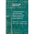 Criminal Politics and Botched Development in Contemporary Latin America