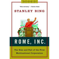 Rome, Inc.: The Rise and Fall of the First Multinational Corporation