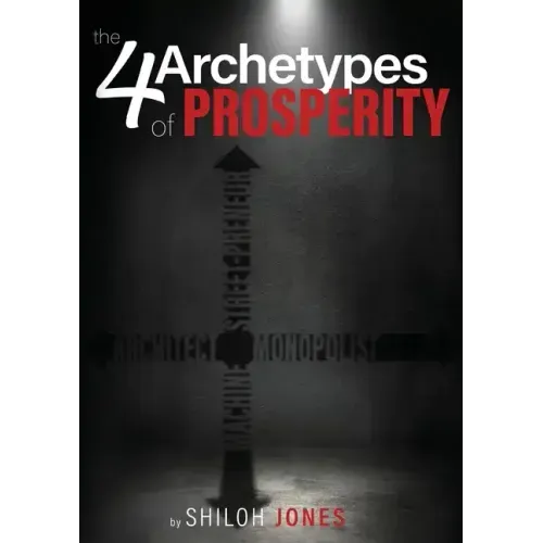 The 4 Archetypes of Prosperity