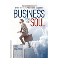 Business for the Soul: The Entrepreneur's Step-by-Step Guide to Success