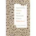 Improbability, Chance, and the Nineteenth-Century Realist Novel