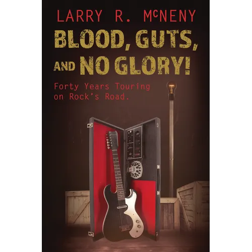 Blood, Guts, and No Glory!