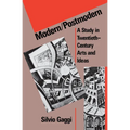 Modern/Postmodern: A Study in Twentieth-Century Arts and Ideas