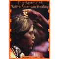 Encyclopedia of Native American Healing (1997. Corr. 2nd Printing)