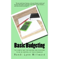Basic Budgeting: The Simple Way for Anyone and Everyone to be in Control of Their Finances