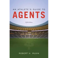 An Athlete's Guide to Agents: .