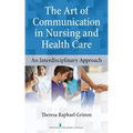The Art of Communication in Nursing and Health Care: An Interdisciplinary Approach