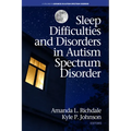 Sleep Difficulties and Disorders in Autism Spectrum Disorder