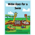 Willie Goes for a Swim: Willie the Hippopotamus and Friends