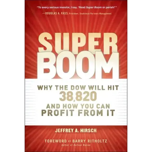 Super Boom: Why the Dow Jones Will Hit 38,820 and How You Can Profit from It