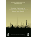 Populist Challenges to Constitutional Interpretation in Europe and Beyond