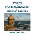 Ethics & Risk Management for Christian Coaches