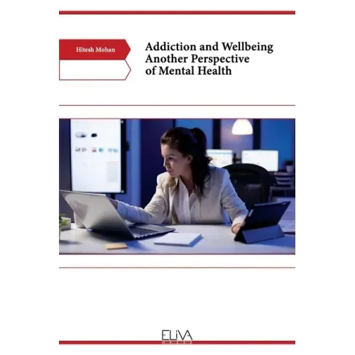 Addiction and Wellbeing Another Perspective of Mental Health