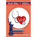 Roth IRAs vs. HSAs: Triple Tax Advantage