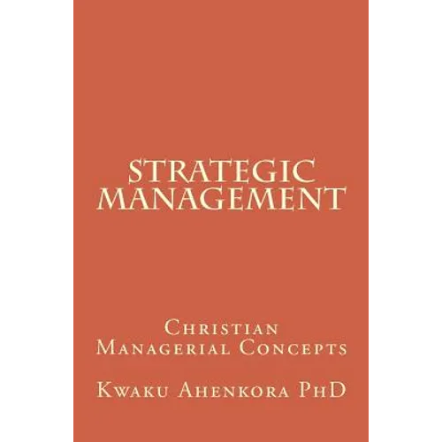 Strategic Management: Christian Managerial Concepts