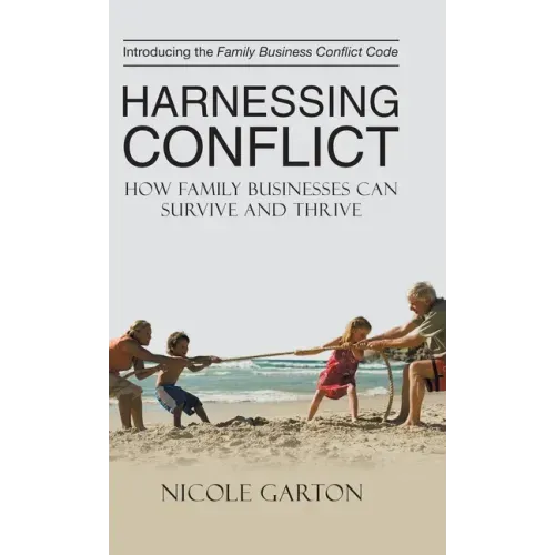 Harnessing Conflict: How Family Businesses Can Survive and Thrive
