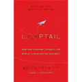 Looptail: How One Company Changed the World by Reinventing Business