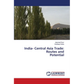 India- Central Asia Trade: Routes and Potential