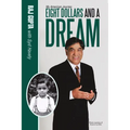 Eight Dollars and A Dream: My American Journey
