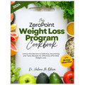 My Zero Point Weight Loss Program Cookbook: Unlock the Secrets to Delicious, Nourishing and Tasty Recipes for Effective, Effortless Weight Loss. (28-D