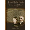 Tom and Julia Davis Some Good Place Boise, Idaho