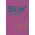 Biological Resource Centers: Knowledge Hubs for the Life Sciences