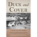 Duck And Cover: A Memoir of My 1960's Brooklyn