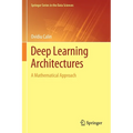 Deep Learning Architectures: A Mathematical Approach