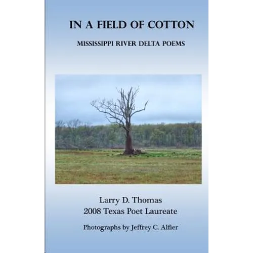 In a Field of Cotton: Mississippi River Delta Poems