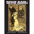 Mahlon Blaine - One-Eyed Visionary: The Life of a Master Illustrator