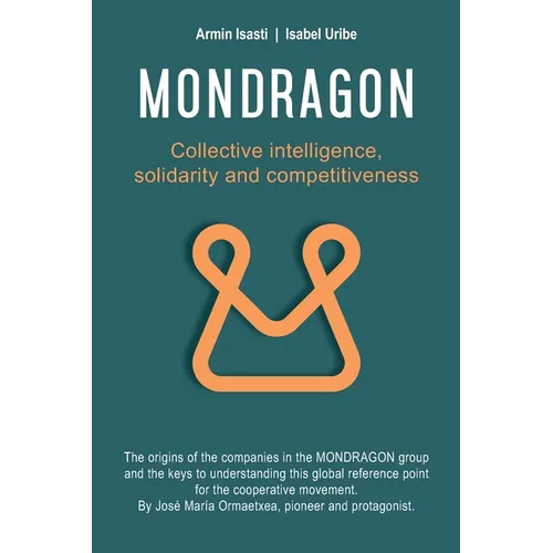 Mondragon: Collective Intelligence, Solidarity and Competitiveness