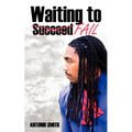 Waiting to Fail