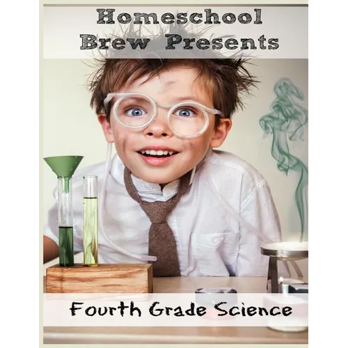 Fourth Grade Science: (For Home School or Extra Practice)