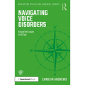 Navigating Voice Disorders: Around the Larynx in 50 Tips
