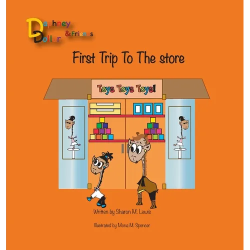 Daphney Dollar's First Trip to the Store: Daphney Dollar and Friends