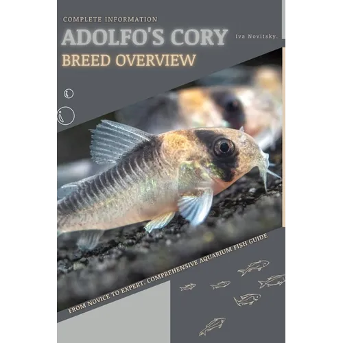 Adolfo's Cory: From Novice to Expert. Comprehensive Aquarium Fish Guide