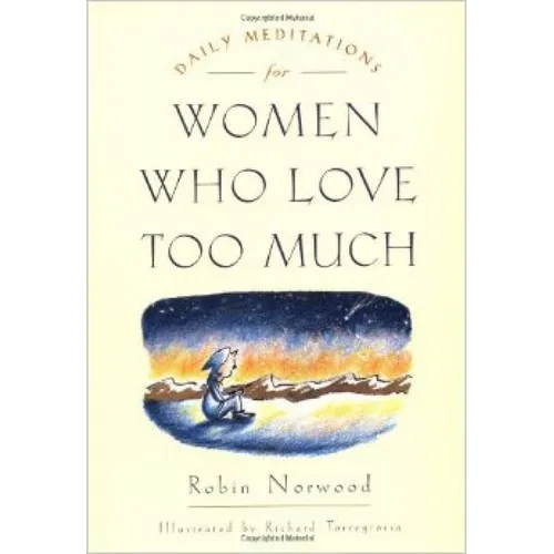 Daily Meditations for Women Who Love Too Much