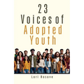 23 Voices of Adopted Youth