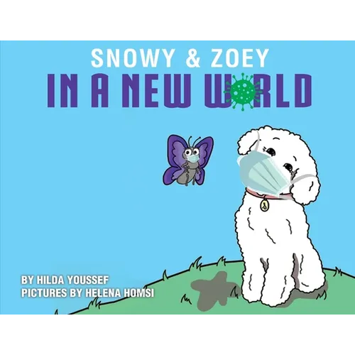 Snowy & Zoey In A New World