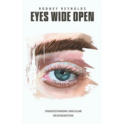 Eyes Wide Open: Understanding Macular Degeneration