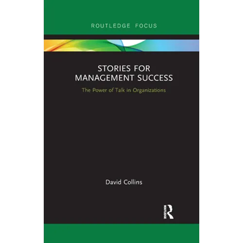 Stories for Management Success: The Power of Talk in Organizations