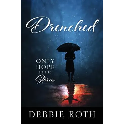 Drenched: Only Hope in the Storm