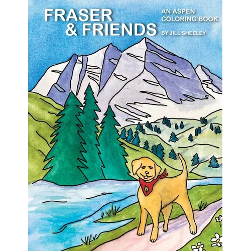 Fraser & Friends: An Aspen Coloring Book