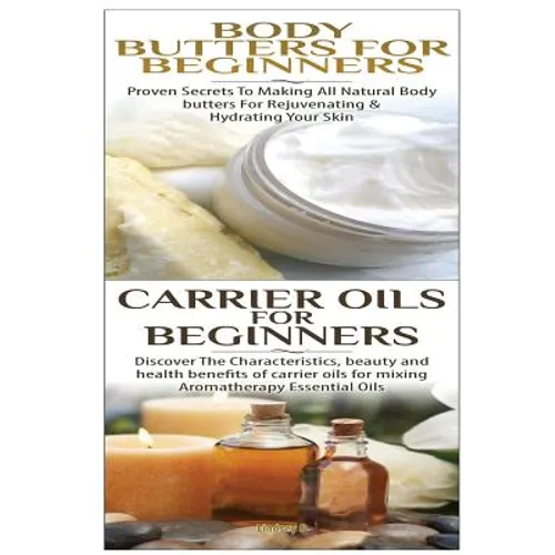 Body Butters for Beginners & Carrier Oils for Beginners