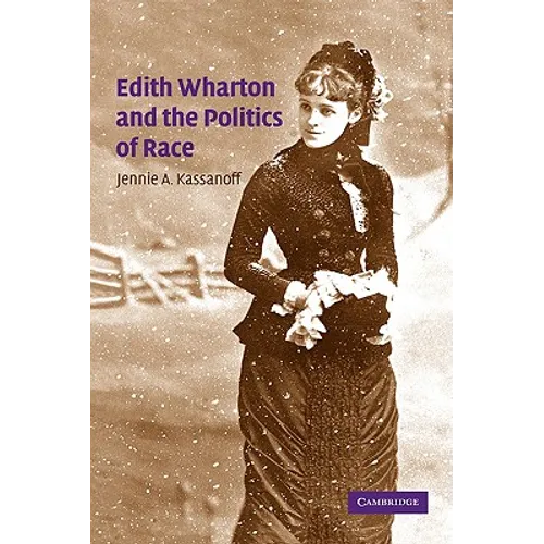 Edith Wharton and the Politics of Race