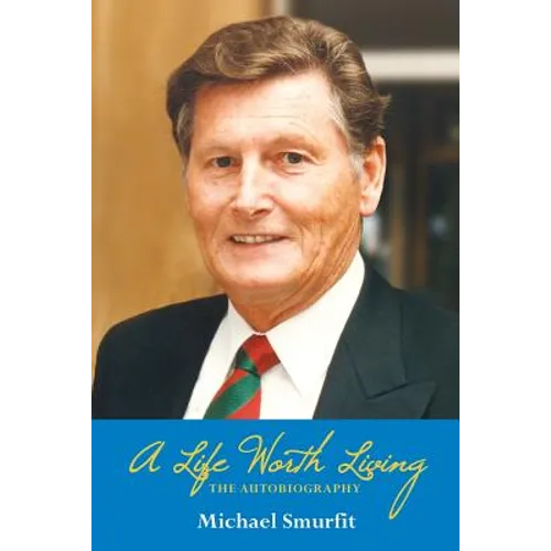 A Life Worth Living: The Autobiography