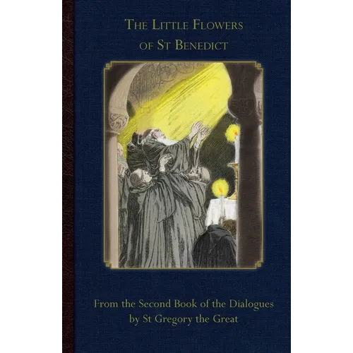 The Little Flowers of St Benedict
