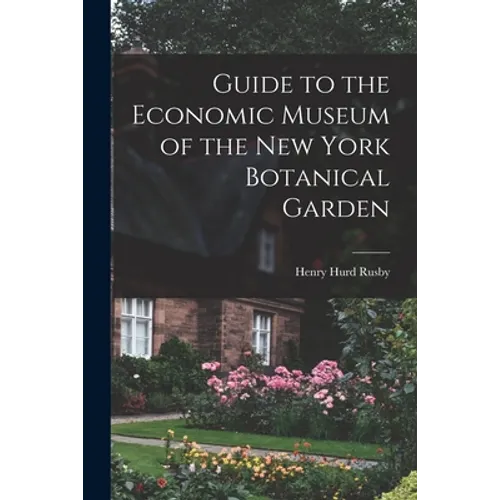 Guide to the Economic Museum of the New York Botanical Garden