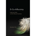 E-Co-Affectivity: Exploring Pathos at Life's Material Interfaces