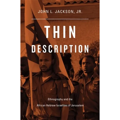 Thin Description: Ethnography and the African Hebrew Israelites of Jerusalem